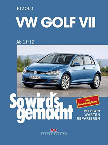 VW Golf VII ab 11/12: So wird’s gemacht - Band 156: Mit Stromlaufplänen. pflegen, warten, reparieren