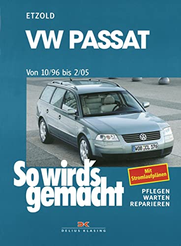 VW Passat 10/96 bis 2/05: So wird's gemacht - Band 109