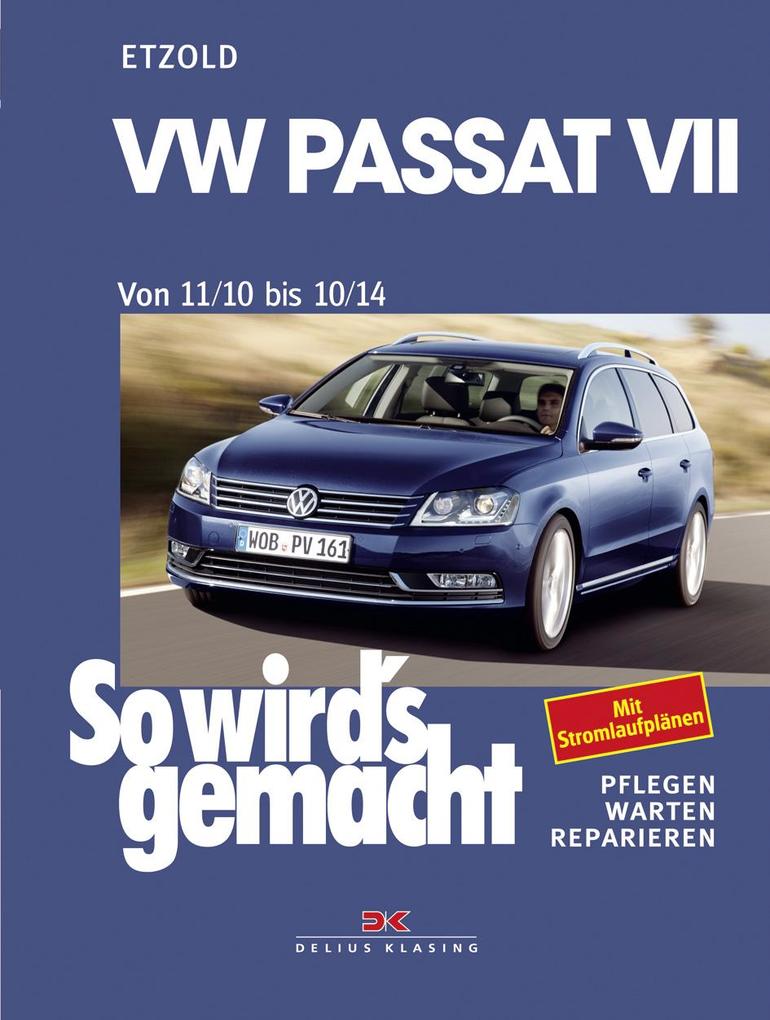 VW Passat 7 von 11/10 bis 10/14 von Delius Klasing Vlg GmbH