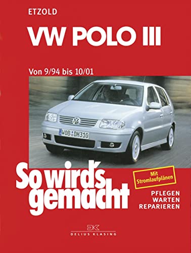 VW Polo III 9/94 bis 10/01: So wird's gemacht - Band 97 von Delius Klasing Vlg GmbH