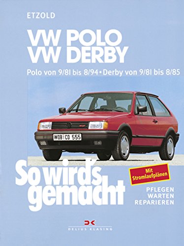 VW Polo 9/81-8/94, VW Derby 9/81-8/85: So wird's gemacht - Band 34 von DELIUS KLASING