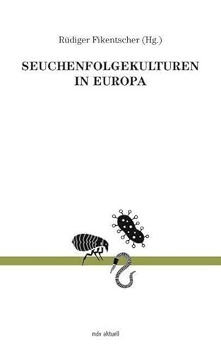Seuchenfolgekulturen in Europa (mdv aktuell, Band 18) von Mitteldeutscher Verlag