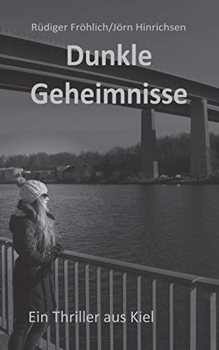 Dunkle Geheimnisse: Ein Thriller aus Kiel