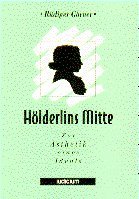 Hölderlins Mitte: Zur Ästhetik eines Ideals von Iudicium