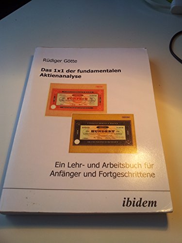 Das 1x1 der Fundamentalen Aktienanalyse: Ein Lehr- und Arbeitsbuch für Anfänger und Fortgeschrittene von Ibidem Verlag