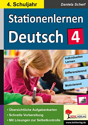 Kohls Stationenlernen Deutsch 4. Schuljahr: Komplett ausgearbeitetes Freiarbeitsmaterial: Komplett ausgearbeitetes Freiarbeitsmaterial im 4. Schuljahr Kohls Stationenlernen Deutsch 4. Schuljahr: Komplett ausgearbeitetes Freiarbeitsmaterial: Komplett ausgearbeitetes Freiarbeitsmaterial im 4. Schuljahr