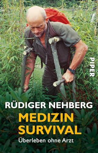 Medizin Survival: Überleben ohne Arzt | Leben retten im Notfall von Piper Verlag GmbH