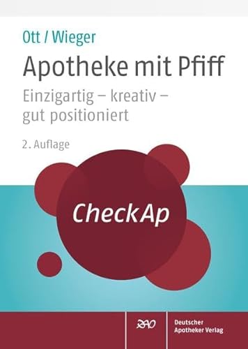 CheckAp Apotheke mit Pfiff: Einzigartig - kreativ - gut positioniert von Deutscher Apotheker Verlag