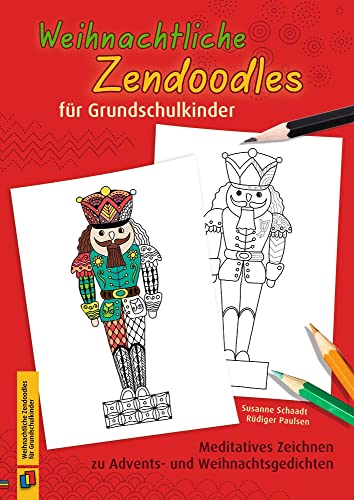 Weihnachtliche Zendoodles für Grundschulkinder: Meditatives Zeichnen zu Advents- und Weihnachtsgedichten von Verlag An Der Ruhr
