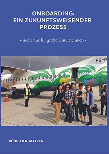 Onboarding ein zukunftsweisender Prozess: - nicht nur für große Unternehmen - von Bookmundo Direct