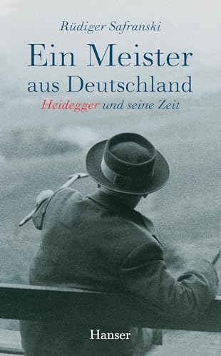 Ein Meister aus Deutschland: Heidegger und seine Zeit von Hanser, Carl GmbH + Co.