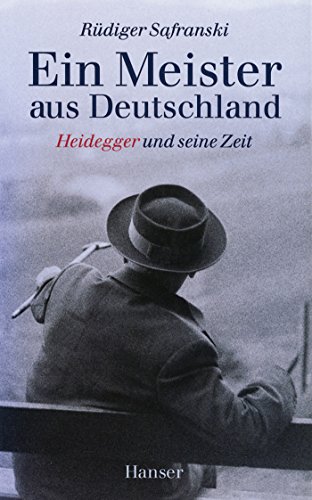 Ein Meister aus Deutschland: Heidegger und seine Zeit von HANSER FACHBUCHVERLAG