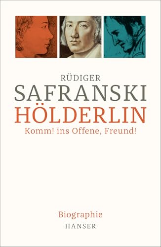 Hölderlin: Komm! ins Offene, Freund! Biographie von Hanser, Carl GmbH + Co.