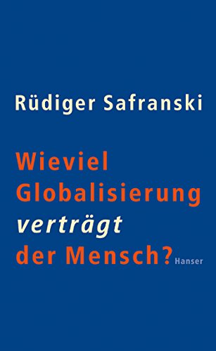 Wieviel Globalisierung verträgt der Mensch?