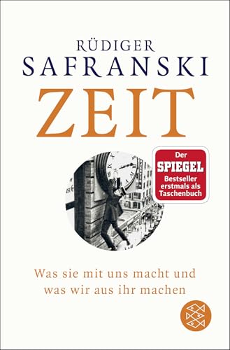 Zeit: Was sie mit uns macht und was wir aus ihr machen von FISCHERVERLAGE