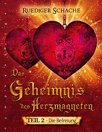 Das Geheimnis des Herzmagneten - Die Befreiung, Band 2 von Nymphenburger Verlag