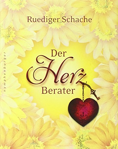 Der Herzberater: Die Gesetze des Herzmagneten in der Praxis von Nymphenburger Verlag