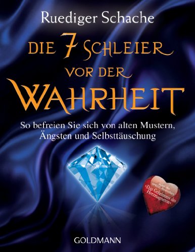 Die 7 Schleier vor der Wahrheit: So befreien Sie sich von alten Mustern, Ängsten und Selbsttäuschung - Autor des Spiegel-Bestsellers "Das Geheimnis des Herzmagneten" Die 7 Schleier vor der Wahrheit: So befreien Sie sich von alten Mustern, Ängsten und Selbsttäuschung - Autor des Spiegel-Bestsellers "Das Geheimnis des Herzmagneten"