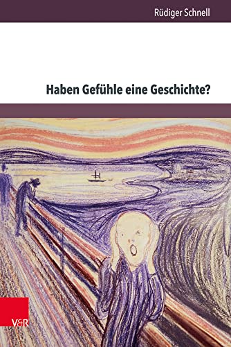 Haben Gefühle eine Geschichte?: Aporien einer History of emotions