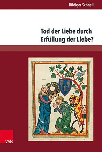 Tod der Liebe durch Erfüllung der Liebe?: Das paradoxe amoureux und die höfische Liebe Tod der Liebe durch Erfüllung der Liebe?: Das paradoxe amoureux und die höfische Liebe
