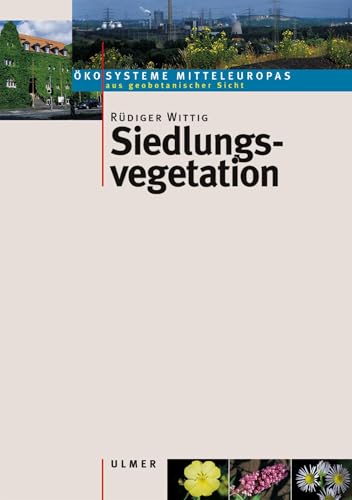 Siedlungsvegetation: Studienausgabe. von Ulmer Eugen Verlag