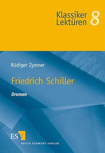 Friedrich Schiller: Dramen (Klassiker-Lektüren) von Schmidt, Erich