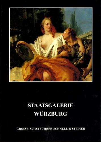 Staatsgalerie Würzburg (Große Kunstführer / Große Kunstführer / Museen, Band 181) von Schnell & Steiner