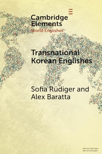 Transnational Korean Englishes (Elements in World Englishes) von Cambridge University Press