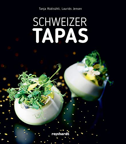 Schweizer Tapas von Reinhardt Friedrich Verla
