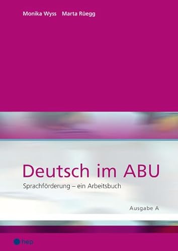 Deutsch im ABU, Ausgabe A: Ausgabe A - Sprachförderung - ein Arbeitsbuch