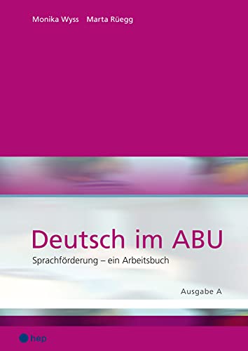 Deutsch im ABU, Ausgabe A: Ausgabe A - Sprachförderung - ein Arbeitsbuch