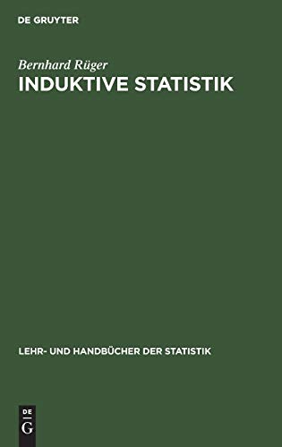Induktive Statistik: Einführung für Wirtschafts- und Sozialwissenschaftler (Lehr- und Handbücher der Statistik)