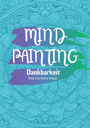 Mind Painting: Dankbarkeit von tredition