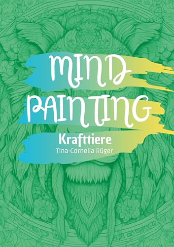 Mind Painting: Krafttiere von tredition