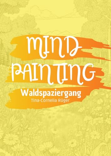 Mind Painting: Waldspaziergang von tredition
