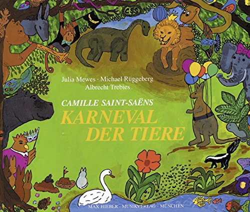 Saint-Saens' "Karneval der Tiere" (Jugend liebt Musik) von Allegra Musikverlag
