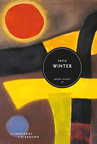 Fritz Winter: Junge Kunst 41: Junge Kunst Band 41 von Klinkhardt & Biermann