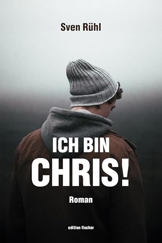Ich bin Chris!: Roman Ich bin Chris!: Roman von Fischer, R. G.