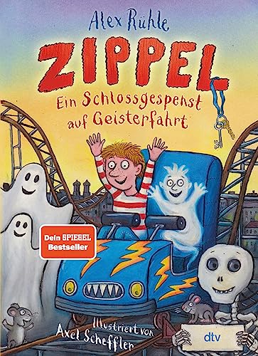 Zippel – Ein Schlossgespenst auf Geisterfahrt: Originelles Vorleseabenteuer voller Witz und Charme mit farbigen Illustrationen von Axel Scheffler ab 6 (Zippel-Reihe, Band 2) von dtv Verlagsgesellschaft