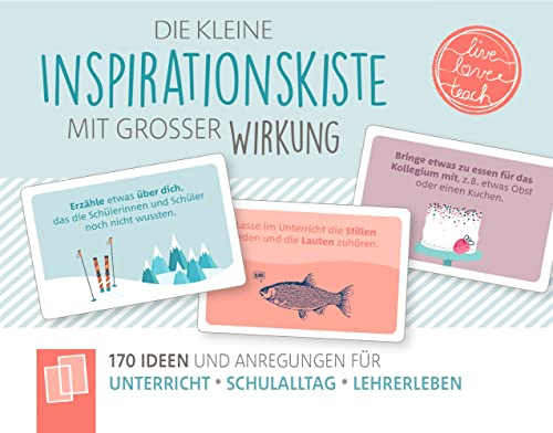 Die kleine Inspirationskiste mit großer Wirkung: 170 Ideen und Anregungen für Unterricht, Schulalltag, Lehrerleben (live – love – teach) Die kleine Inspirationskiste mit großer Wirkung: 170 Ideen und Anregungen für Unterricht, Schulalltag, Lehrerleben (live – love – teach)