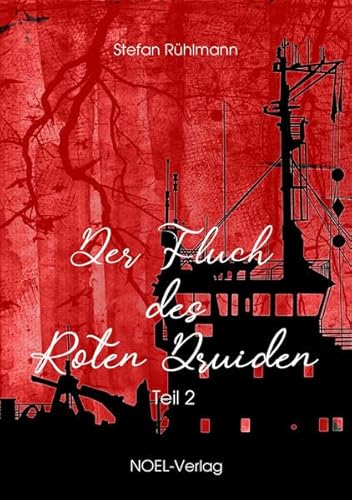 Der Fluch des Roten Druiden: Teil 2