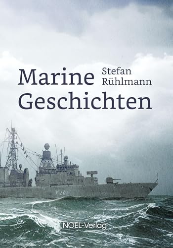 Marinegeschichten von NOEL-Verlag