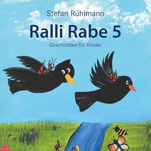 Ralli Rabe - ein Kinderbuch: Fünfter Band