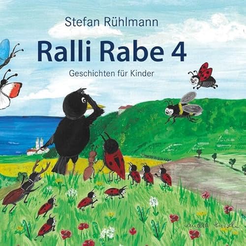 Ralli Rabe - ein Kinderbuch: Vierter Band