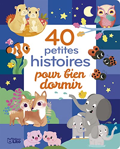 40 petites histoires pour bien dormir - Dès 18 mois 40 petites histoires pour bien dormir - Dès 18 mois von Editions Lito