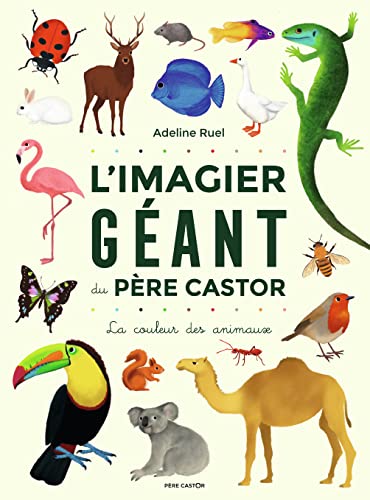 L'Imagier géant du Père Castor: La couleur des animaux von PERE CASTOR