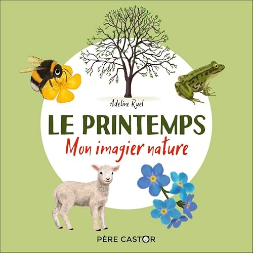 Le printemps: Mon imagier nature