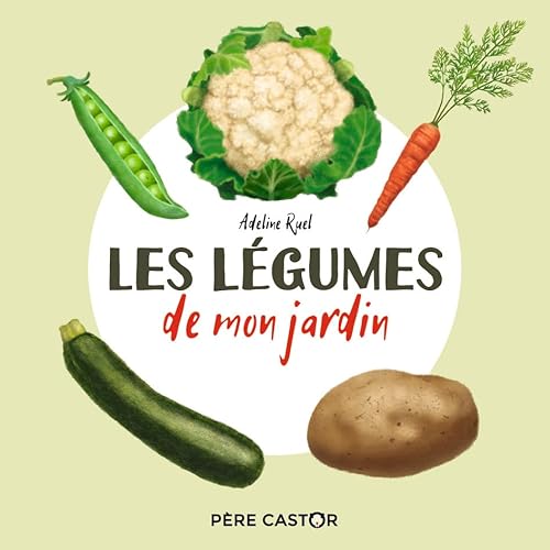 Les légumes de mon jardin: Mon imagier nature