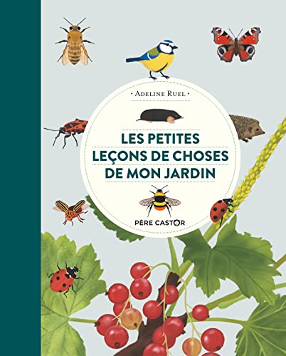 Les petites leçons de choses de mon jardin