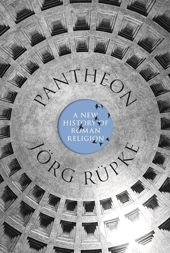 Pantheon: A New History of Roman Religion von Princeton University Press